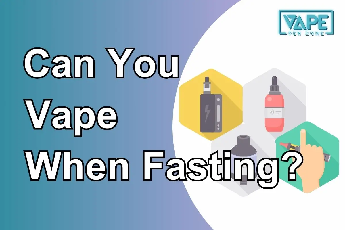 Can You Vape When Fasting