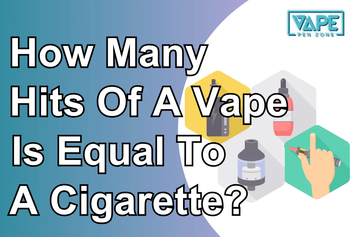 How Many Hits Of A Vape Is Equal To A Cigarette