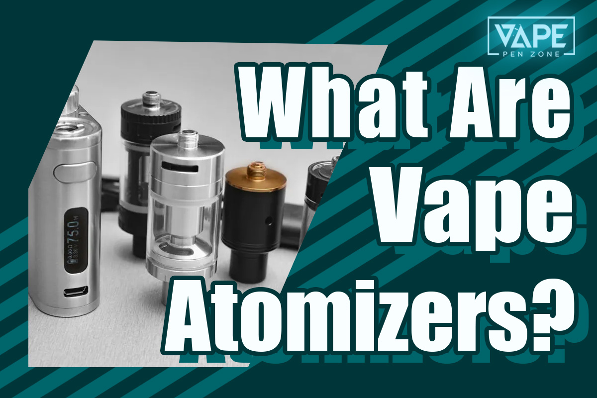 What are vape atomizers