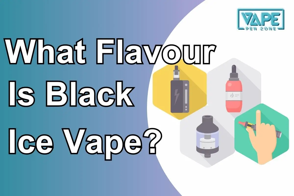 What Flavour Is Black Ice Vape