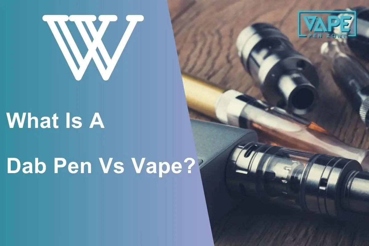 What Is A Dab Vape VS Vape Cover