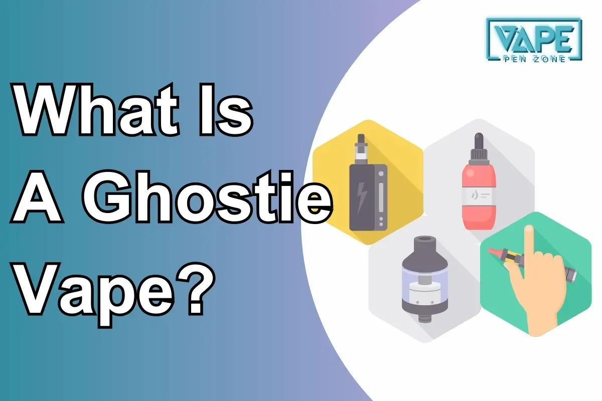 What Is A Ghostie Vape