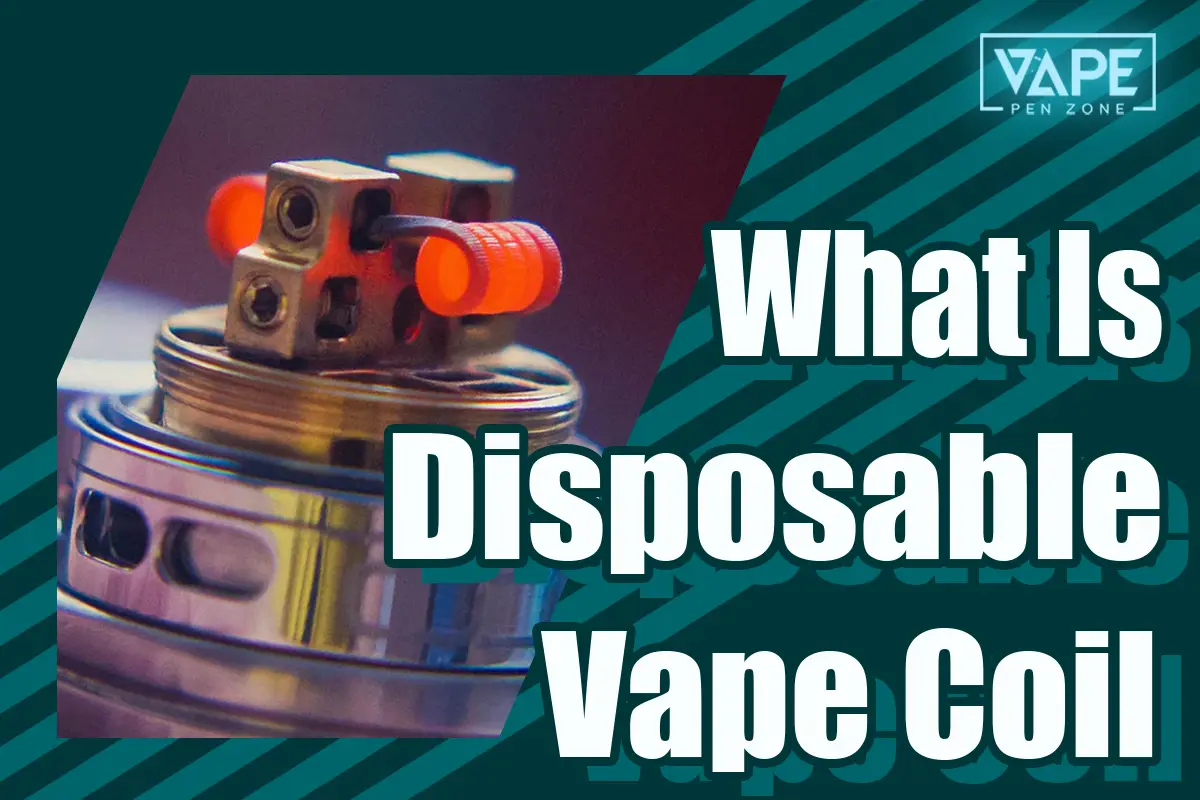 What Is Disposable Vape Coil