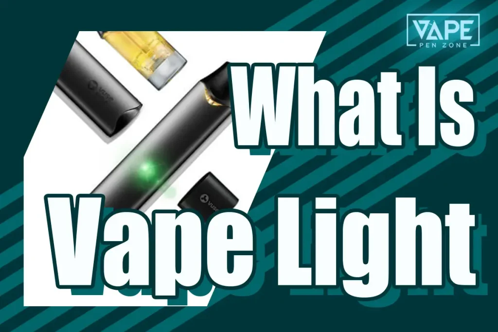 What Is Vape Light